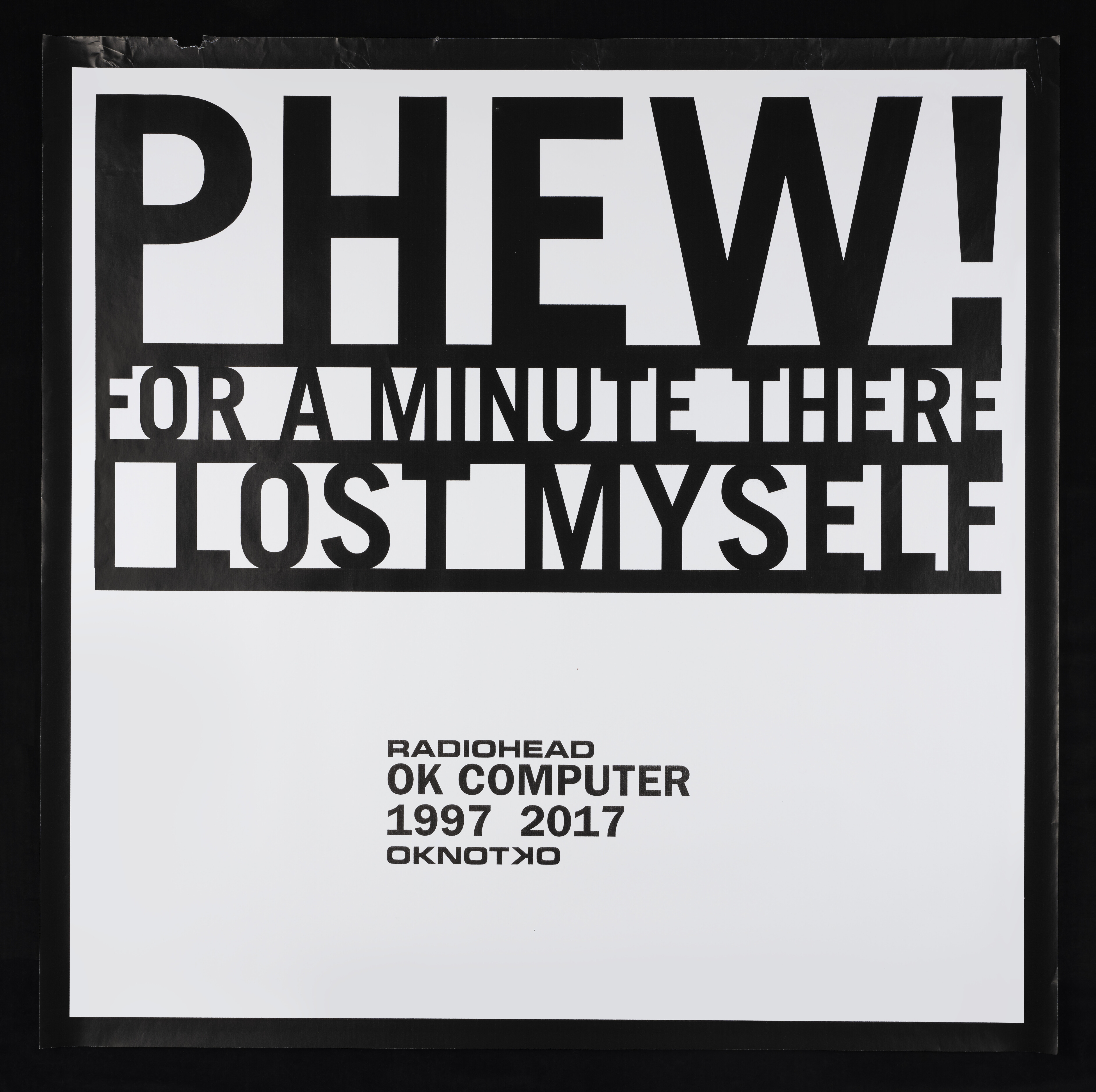 Black and white Radiohead artwork with the words: Phew! For a minute there I lost myself