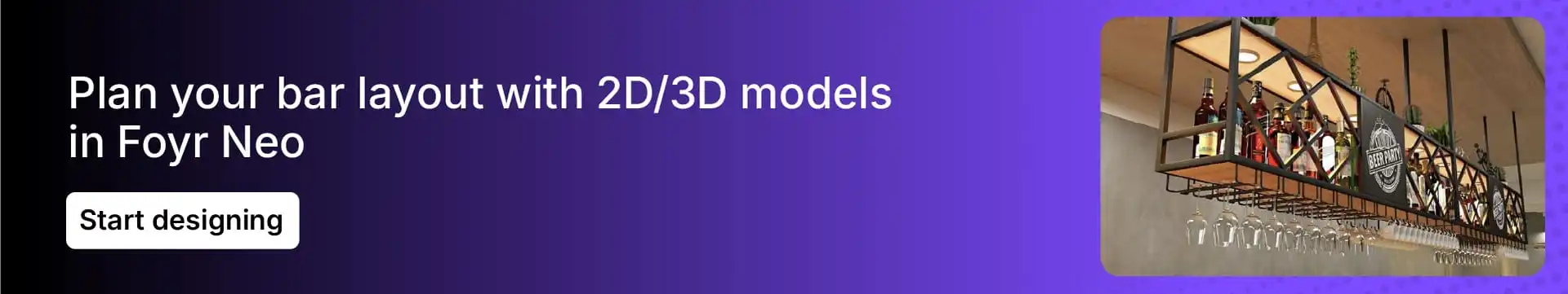 Use Foyr Neo 3D modeling for bar layouts