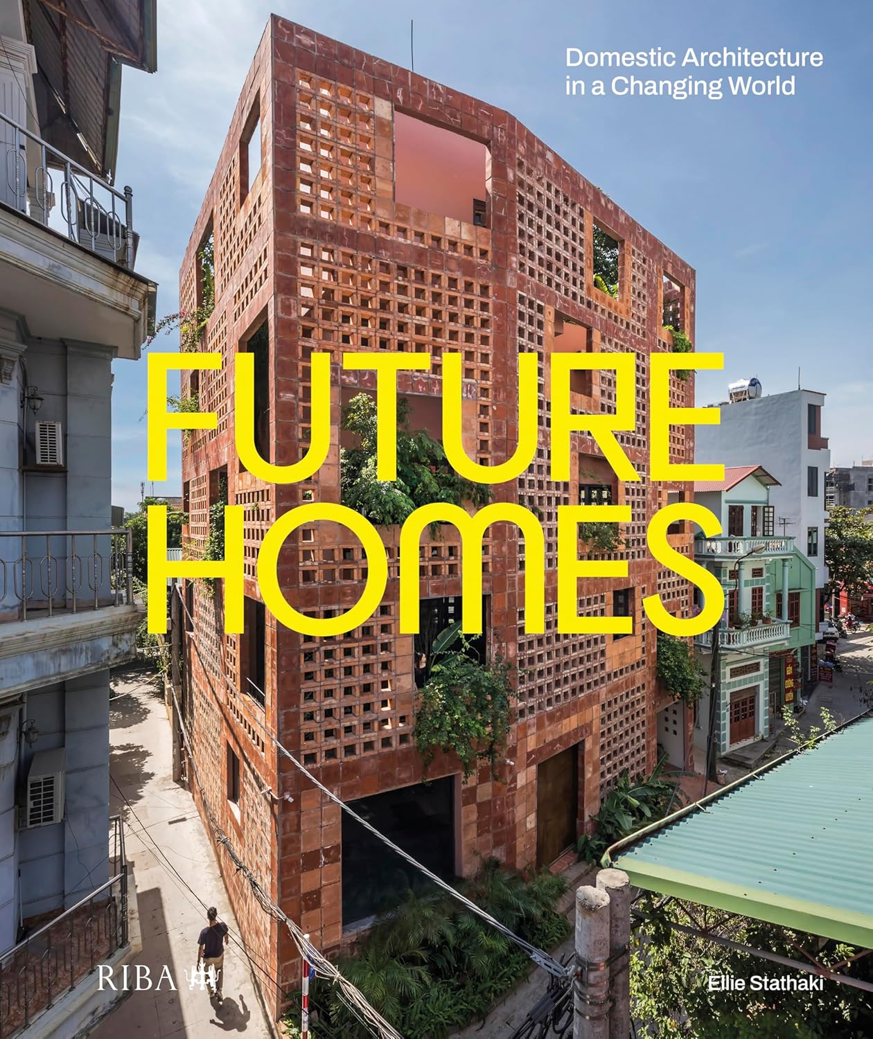 Future Homes: Domestic Architecture in a Changing World