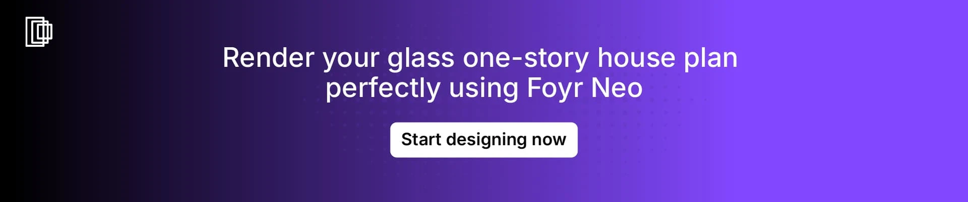 Use Foyr Neo to create 12K renders of your one-story house plan