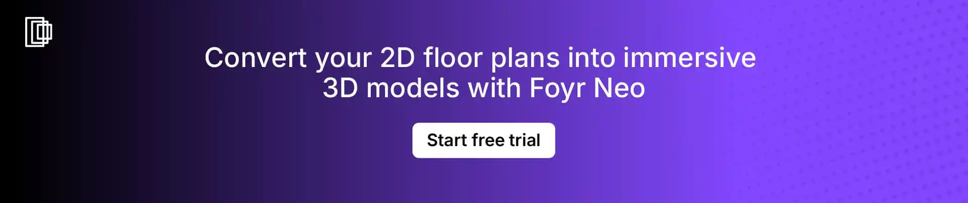 Use Foyr Neo’s instant 2D to 3D floor plan conversion feature